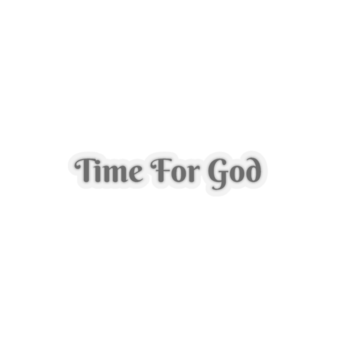 Time For God Sticker